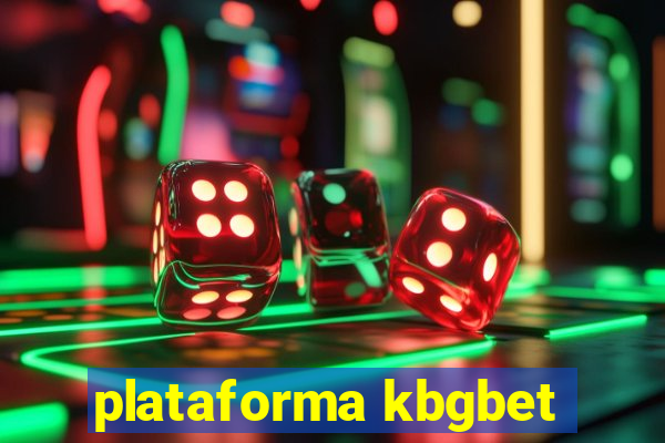 plataforma kbgbet